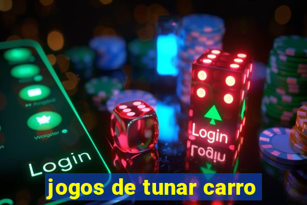 jogos de tunar carro